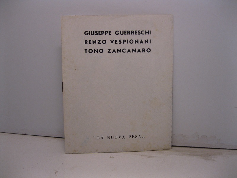 Giuseppe Guerreschi, Renzo Vespignano, Tono Zancanaro